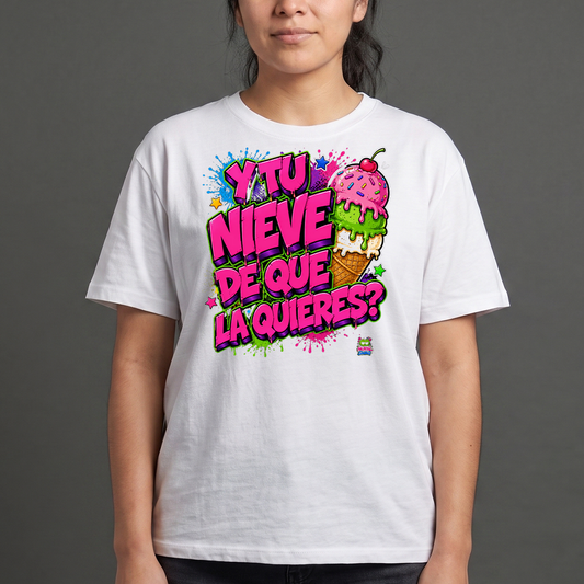 Y tu nieve de que la quieres?