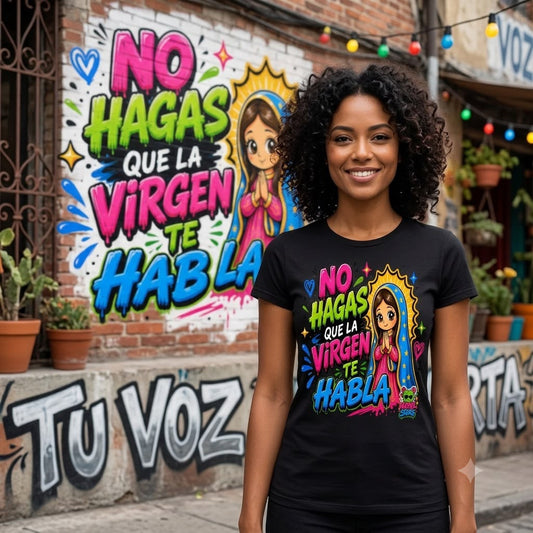 No hagas que la virgen te habla