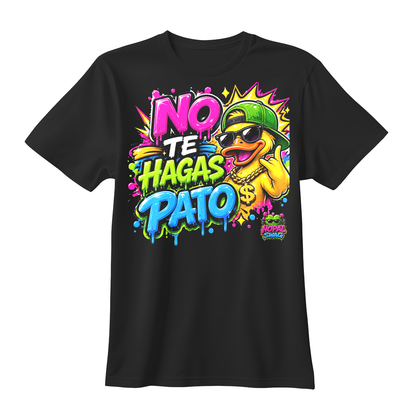 No te hagas pato