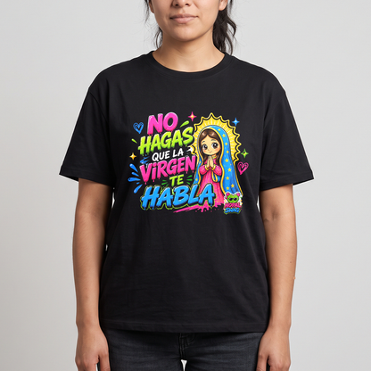 No hagas que la virgen te habla