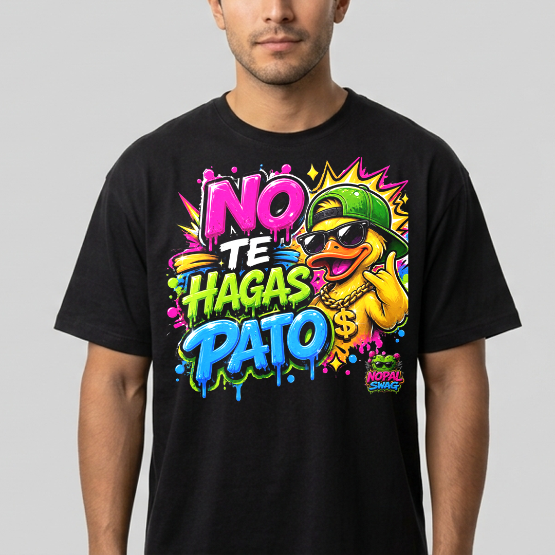 No te hagas pato