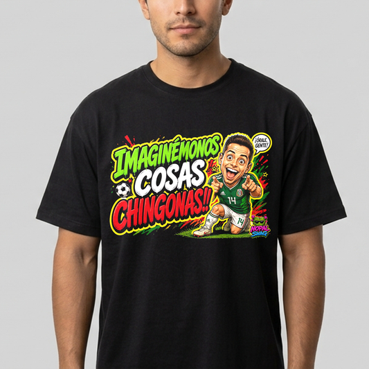 Imaginemonos cosas chingonas