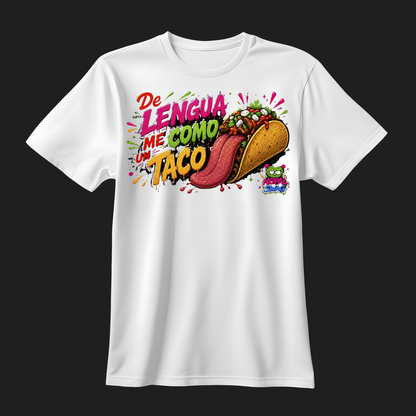 De lengua me como un taco