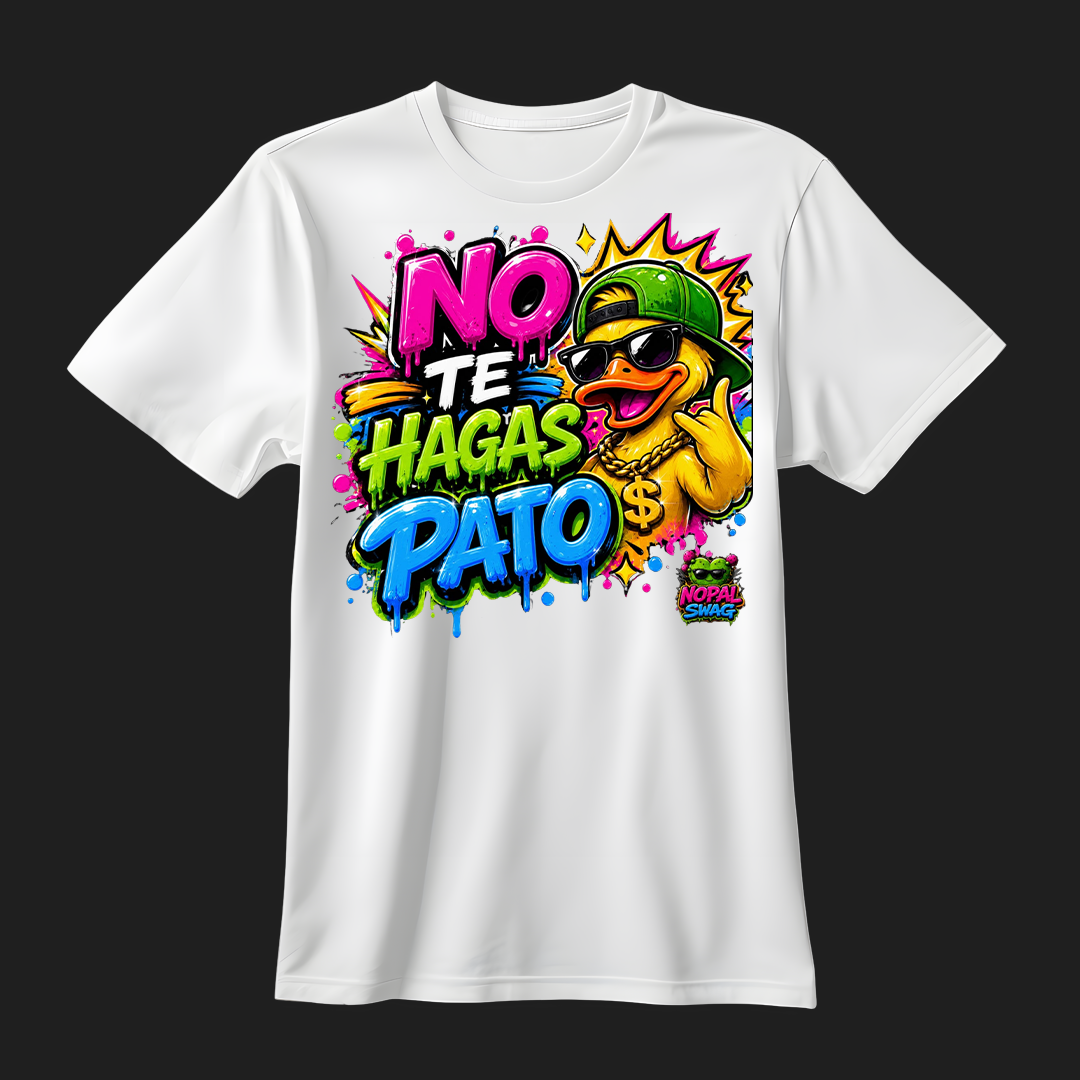 No te hagas pato