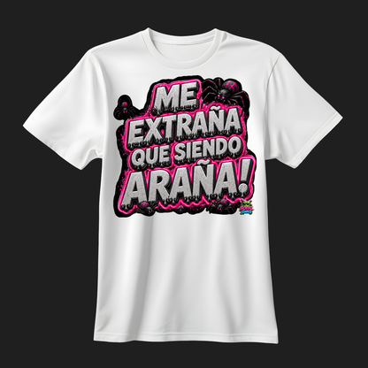 Me extraña que siendo araña