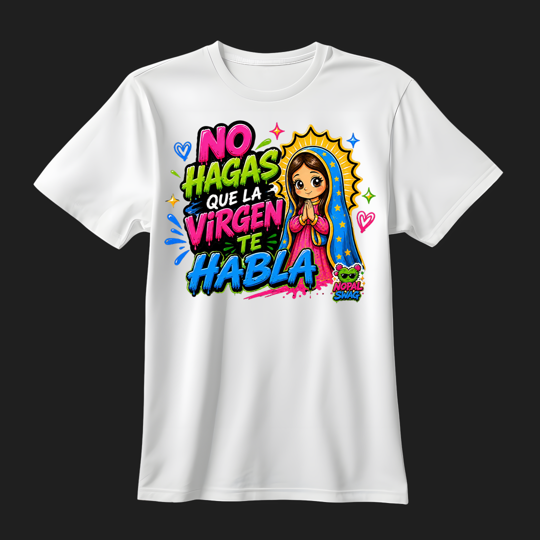 No hagas que la virgen te habla