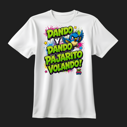 Dando y dando pajarito volando