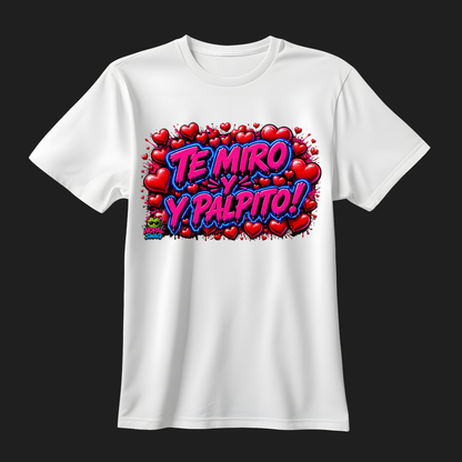 Te miro y palpito