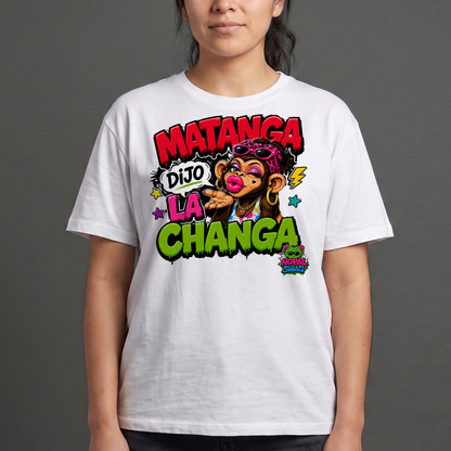 Matanga dijo la changa
